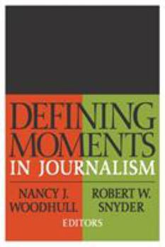 Paperback Defining Moments in Journalism Book