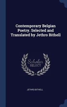 Hardcover Contemporary Belgian Poetry. Selected and Translated by Jethro Bithell Book