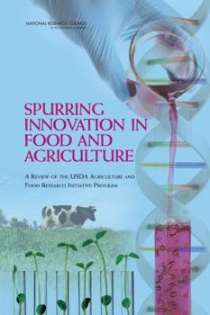 Paperback Spurring Innovation in Food and Agriculture: A Review of the USDA Agriculture and Food Research Initiative Program Book