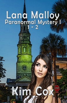 Paperback Lana Malloy Paranormal Mystery Series I: Haunted Hearts & Get Out or Die Book