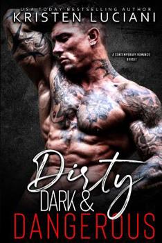 Paperback Dirty, Dark, & Dangerous: A Contemporary Romance Box Set Book