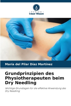 Grundprinzipien des Physiotherapeuten beim Dry Needling (German Edition)