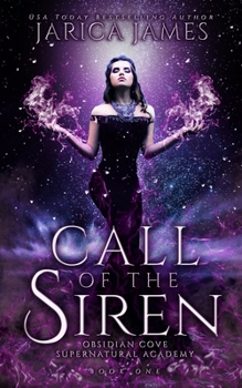 Call of the Siren - Book #1 of the Obsidian Cove Supernatural Academy