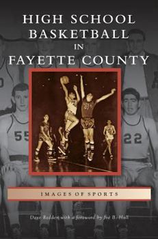 Hardcover High School Basketball in Fayette County Book