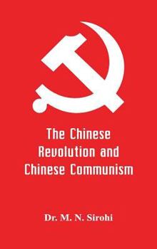 Hardcover The Chinese Revolution and Chinese Communism Book