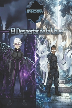Paperback Synchra: El Despertar De La Llave [Spanish] Book