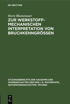 Hardcover Zur Werkstoffmechanischen Interpretation Von Bruchkenngrößen [German] Book