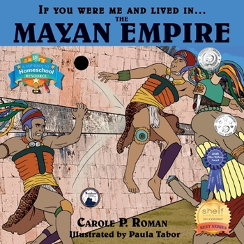 Paperback If You Were Me and Lived in....the Mayan Empire: An Introduction to Civilizations Throughout Time Book