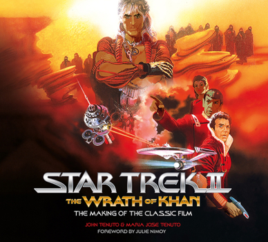 Hardcover Star Trek II: The Wrath of Khan - The Making of the Classic Film Book