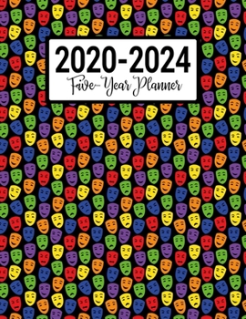 2020-2024 Five-Year Planner: Drama Comedy Tragedy Masks Theatre 60 Month Agenda