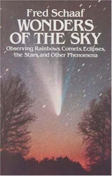 Paperback Wonders of the Sky: Observing Rainbows, Comets, Eclipses, the Stars and Other Phenomena Book