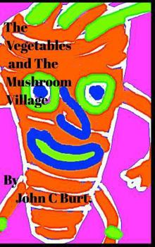 Hardcover The Vegetables and The Mushroom Village. Book