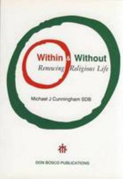 Paperback Within and Without: Renewing Religious Life Book