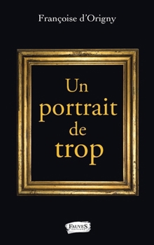 Paperback Un portrait de trop [French] Book