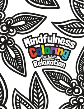 Paperback Mindfulness Coloring for Adult Relaxation: A Feline Friendly Coloring Book for Adults Book
