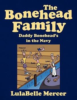 Paperback The Bonehead Family -- Daddy Bonehead's in the Navy Book