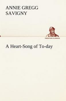 Paperback A Heart-Song of To-day Book