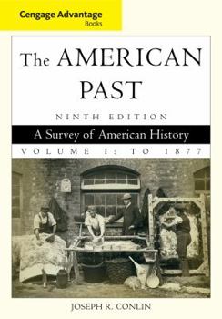 Paperback The American Past, Volume I: To 1877: A Survey of American History Book
