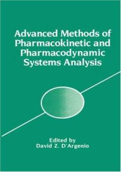Hardcover Advanced Methods of Pharmacokinetic and Pharmacodynamic Systems Analysis Book