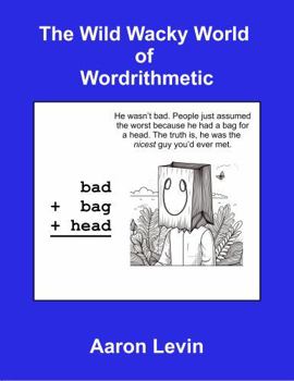 Paperback The Wild Wacky World of Wordrithmetic Book