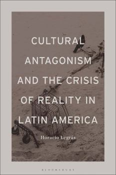 Paperback Cultural Antagonism and the Crisis of Reality in Latin America Book