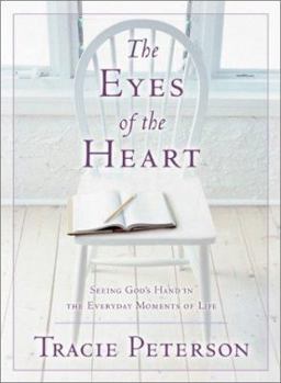 Paperback The Eyes of the Heart: Seeing God's Hand in the Everyday Moments of Life Book