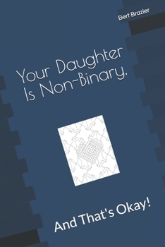 Paperback Your Daughter Is Non-Binary, And That's Okay! Book
