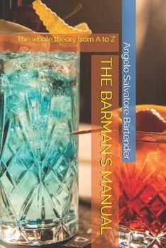 Paperback The Barman's Manual: The whole theory from A to Z Book