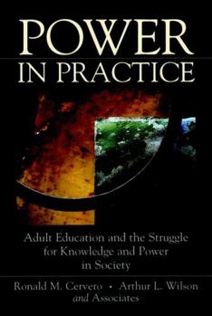Hardcover Power in Practice: Adult Education and the Struggle for Knowledge and Power in Society Book