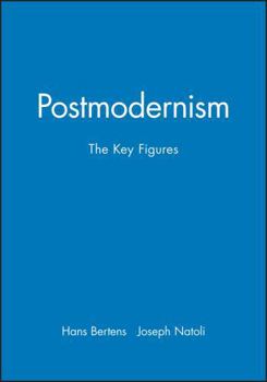 Postmodernism: The Key Figures