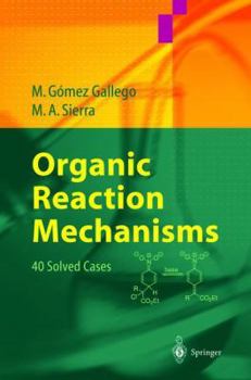 Paperback Organic Reaction Mechanisms: 40 Solved Cases Book