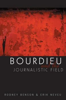 Paperback Bourdieu and the Journalistic Field Book