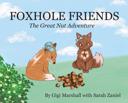 Hardcover Foxhole Friends, The Great Nut Adventure Book