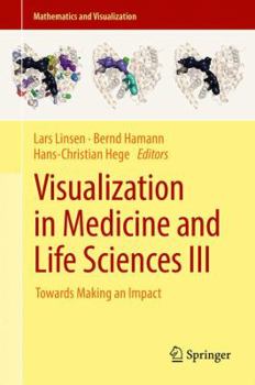 Hardcover Visualization in Medicine and Life Sciences III: Towards Making an Impact Book
