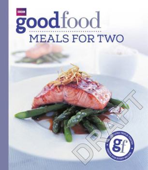 Paperback Good Food: Meals for Two: Triple-Tested Recipes Book