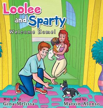 Hardcover Loolee and Sparty: Welcome Home! Book