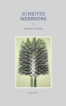 Paperback Scheitze Merrrdre: Komplott im Hexagon [German] Book