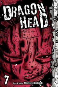 Dragon Head Volume 7 (Dragon Head (Graphic Novels)) - Book #7 of the Dragon Head