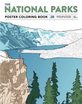 Paperback The National Parks Poster Coloring Book: 20 Removable Posters to Color and Frame Book