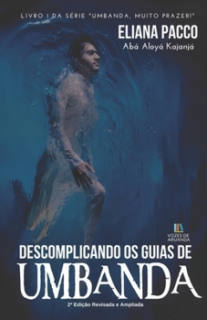 Paperback Descomplicando os Guias de Umbanda: Para Leigos [Portuguese] Book