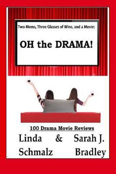 Paperback Two Moms, Three Glasses of Wine, and a Movie: : OH the Drama! Book