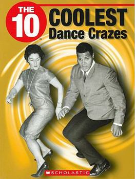 Paperback The 10 Coolest Dance Crazes Book