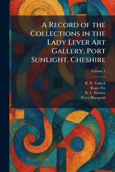 A Record of the Collections in the Lady Lever Art Gallery, Port Sunlight, Cheshire