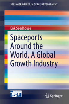 Paperback Spaceports Around the World, a Global Growth Industry Book