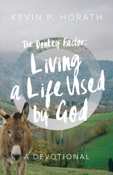 Paperback The Donkey Factor: Living a Life Used by God Book