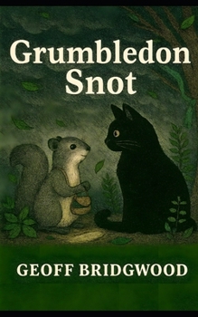 Paperback Grumbledon Snot: A Forest Tale Book