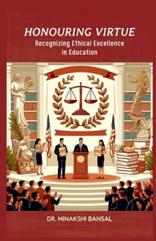 Paperback Honouring Virtue: Recognizing Ethical Excellence in Education Book