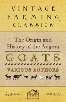 Paperback The Origin and History of the Angora Goats Book