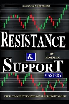 Paperback Resistance & Support Mastery: The Ultimate Entry/Exit Trade Signal for Consistent Profitability Book