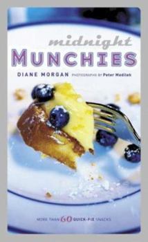Paperback Midnight Munchies: More Than 60 Quick-Fix Snacks Book